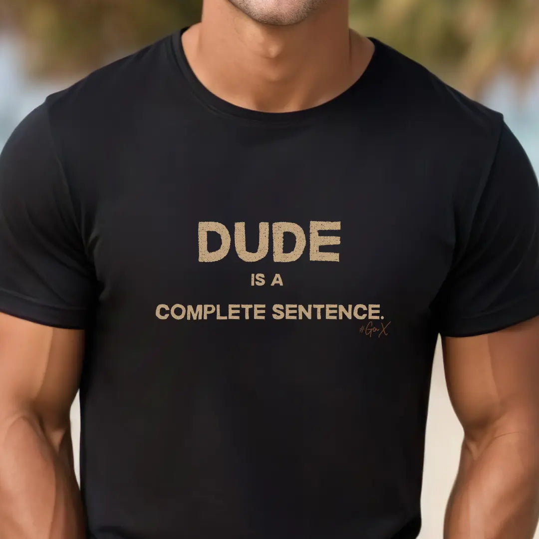 Dude Tee