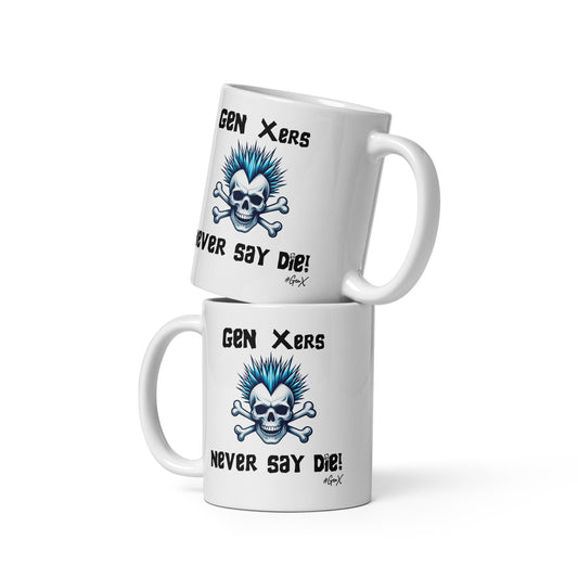 Never Say Die Mug